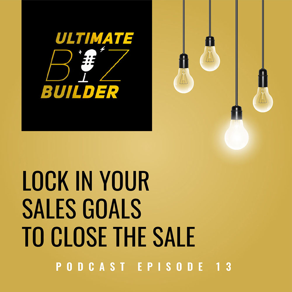 Silhouette of a businessman in the shadow of tall buildings downtown with Lock in Your Sales Goals to Close the Sale in the middle.