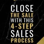 Marble black wall with close the sale with this 4 step sales process.