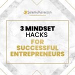 White marble design with 3 Mindset Hacks for Successful Entrepreneurs in the middle.