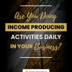 Downtown skyline with Are you doing income producing activities daily in your business? in the middle.