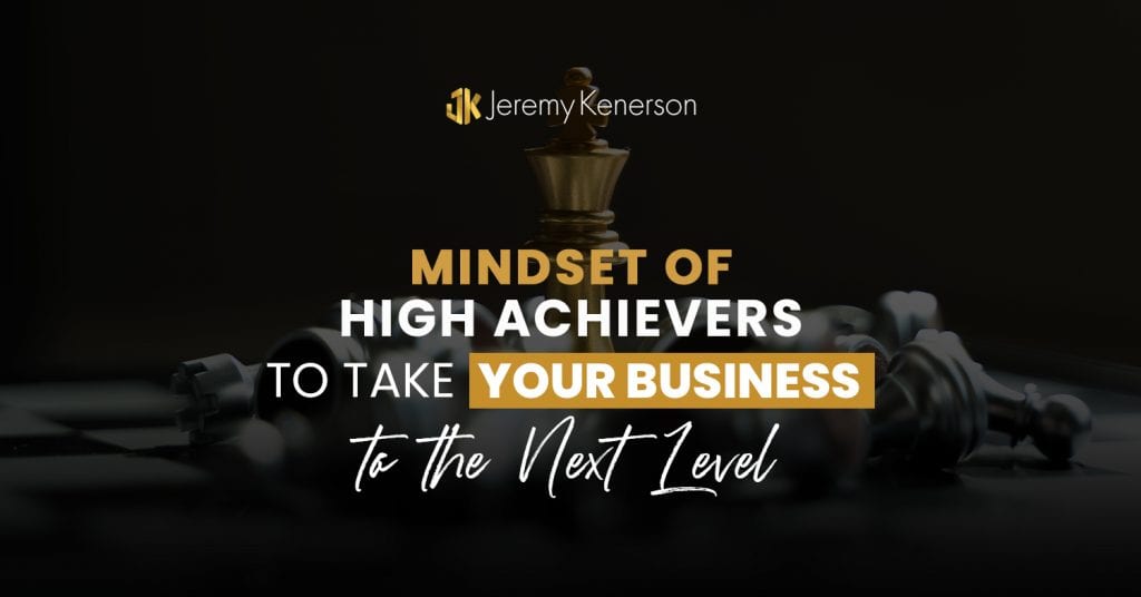 Chessboard with Mindset of High Achievers to Take Your Business to the Next Level in the center.