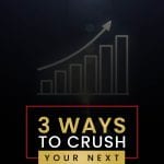 Black background with gold and white lettering 3 ways to crush your next sales conversation with graph columns gradually getting taller with arrow pointing up