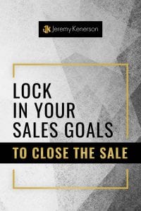 Grey background with yellow box outline and Lock in Your Sales Goals to Close the Sale in the middle.