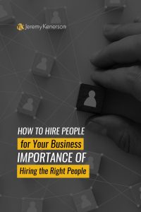 Hand moving squares that resemble people around on a systems workflow chart with How to Hire People for Your Business Importance of Hiring the Right People in the Center.